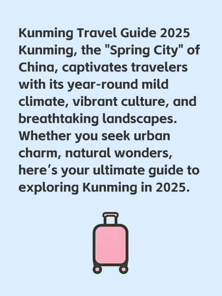 Kunming Travel Guide: Best Attractions & Spring City Tips for Your Trip